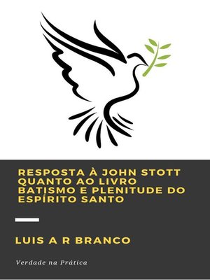 cover image of Resposta a John Stott Quanto ao Livro Batismo e Plenitude do Espírito Santo